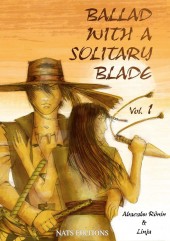 Ballad with a solitary Blade -1- Vol. 1