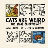 Cats are Weird: And More Observations (2010) - Cats are Weird: And More Observations