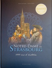 Des Monuments & des Hommes -2a- Notre Dame de Strasbourg, 1000 ans d'histoire