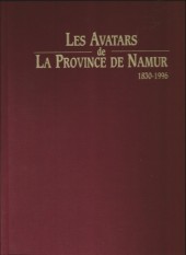 Les avatars de la province de Namur -TT- 1830-1996
