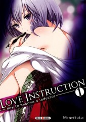 Love Instruction - How to become a seductor -1- Volume 1