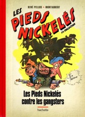 Les pieds Nickelés - La collection (Hachette) -56- Les Pieds Nickelés contre les gangsters