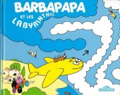 Barbapapa (Découvre avec...) -6a- Barbapapa et les labyrinthes