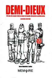 Demi-dieux -a- Demi-dieux - 40 ans de super-héros dans la bande dessinée québécoise