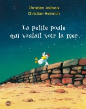 Les p'tites Poules -1a2011- La petite poule qui voulait voir la mer
