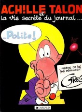 Achille Talon -33a1987- Achille Talon et la vie secrète du journal... Polite !