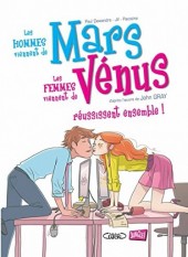 Les hommes viennent de Mars, les femmes viennent de Vénus -3- Réussissent ensemble !