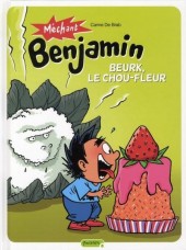 Méchant Benjamin -6- Beurk, le chou-fleur