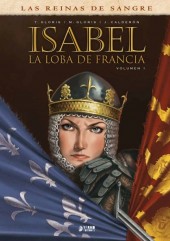 Isabel La Loba de Francia -1- Volumen 1