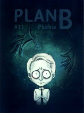 Plan B -11- 2013 - Phobie