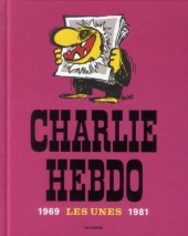 Charlie Hebdo - Une année de dessins -HS1981- Les Unes - 1969/1981