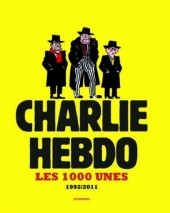 Charlie Hebdo - Une année de dessins -HS2011- Les 1000 Unes - 1992/2011