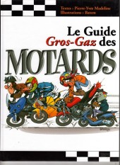 Le guide gros-gaz des motards -a2003- Le Guide Gros-Gaz des motards