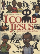 I comb Jesus - I comb Jesus et autres reportages africains