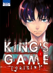King's Game Origin -1- Tome 1