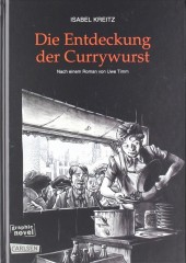 Entdeckung der Currywurst (Die) - Die Entdeckung der Currywurst