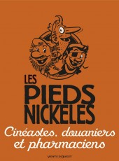 Les pieds Nickelés (édition numérique) -11- Les Pieds Nickelés cinéastes, douaniers et pharmaciens