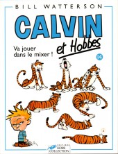 Calvin et Hobbes -14- Va jouer dans le mixer !