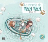 Monde de Wan Wan -2- Tome deux