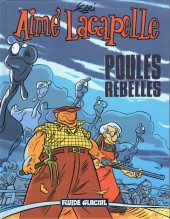 Aimé Lacapelle -3- Poules rebelles