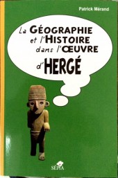(AUT) Hergé - La Géographie et l'Histoire dans l'œuvre d'Hergé