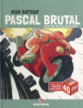 Pascal Brutal -3a2015- Plus fort que les plus forts
