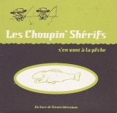Les choupin' Shérifs s'en vont à la pêche - Les Choupin' Shérifs s'en vont à la pêche