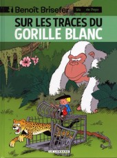 Benoît Brisefer -14- Sur les traces du gorille blanc