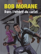 Bob Morane 09 (Divers) -120TL- Dans l'ombre du cartel