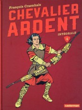 Chevalier Ardent (Intégrale) (2013) -4- Intégrale 4