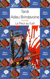 Adieu Brindavoine -Librio- Adieu Brindavoine suivi de La Fleur au fusil
