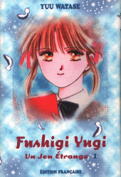 Fushigi Yugi - Un jeu étrange -1- Volume 1