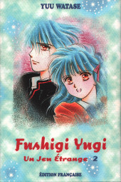 Fushigi Yugi - Un jeu étrange -2- Volume 2