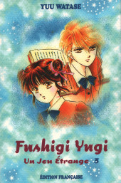 Fushigi Yugi - Un jeu étrange -3- Volume 3