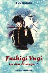 Fushigi Yugi - Un jeu étrange -5- Volume 5