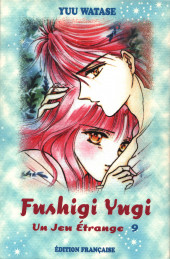 Fushigi Yugi - Un jeu étrange -9- Volume 9