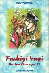 Fushigi Yugi - Un jeu étrange -17- Volume 17