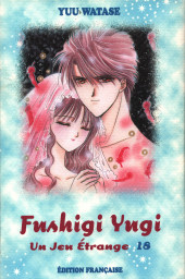 Fushigi Yugi - Un jeu étrange -18- Volume 18
