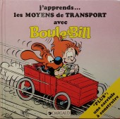 Boule et Bill -06- (Livre) -2- J'apprends... les MOYENS de TRANSPORT avec Boule & Bill