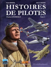 Histoires de pilotes -4- Charles Lindberg
