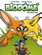 Biozone - Biodôme -3- De mauvais poil