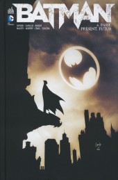 Batman (DC Renaissance) -6- Passé, présent, futur