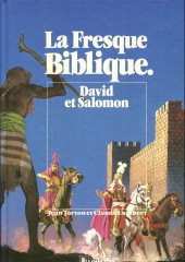 La fresque Biblique -5- David et Salomon