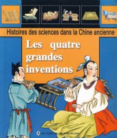 Histoire des sciences dans la Chine ancienne - Les quatre grandes inventions