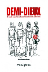 Demi-dieux - Demi-dieux - 40 ans de super-héros dans la bande dessinée québécoise