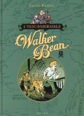 L'insubmersible Walker Bean - Tome 1