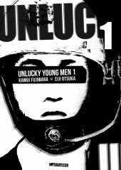Unlucky Young Men -1- Tome 1