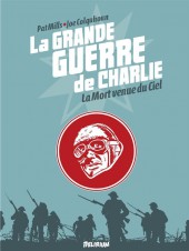 La grande Guerre de Charlie -9- La Mort venue du Ciel