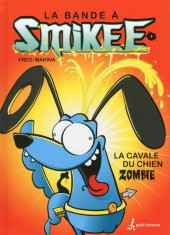 La bande à Smikee -3- La cavale du chien zombie