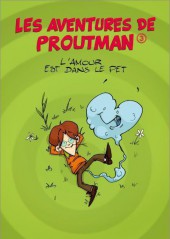 Les aventures de Proutman -3- L'amour est dans le pet